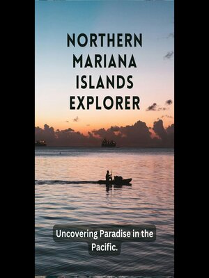cover image of Northern Mariana Islands Explorer